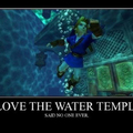 Nobody loves the water temple