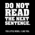 You little rebel