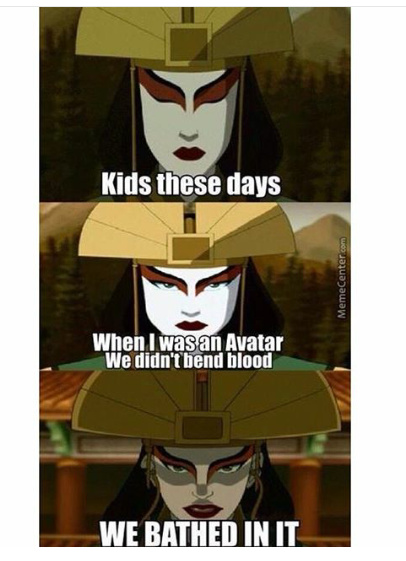 Avatar Kyoshi=so much badass, it makes linda look weak - meme