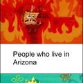 Arizonans Be Like...