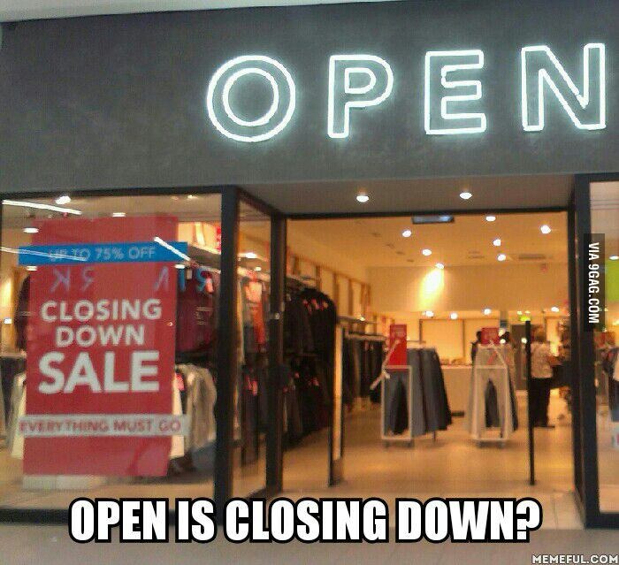 hurry it's. closing down. :-) - meme