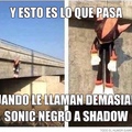 Pobre Sonic negro :v
