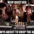 Han dropped the bass first.