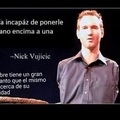 Nick Vujieie un gran ejemplo :')