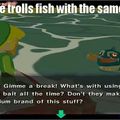 When the trolls fish with the same old bait