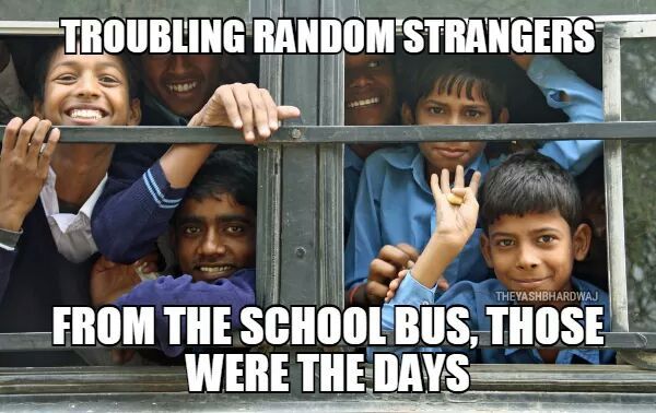 School days were awesome - meme