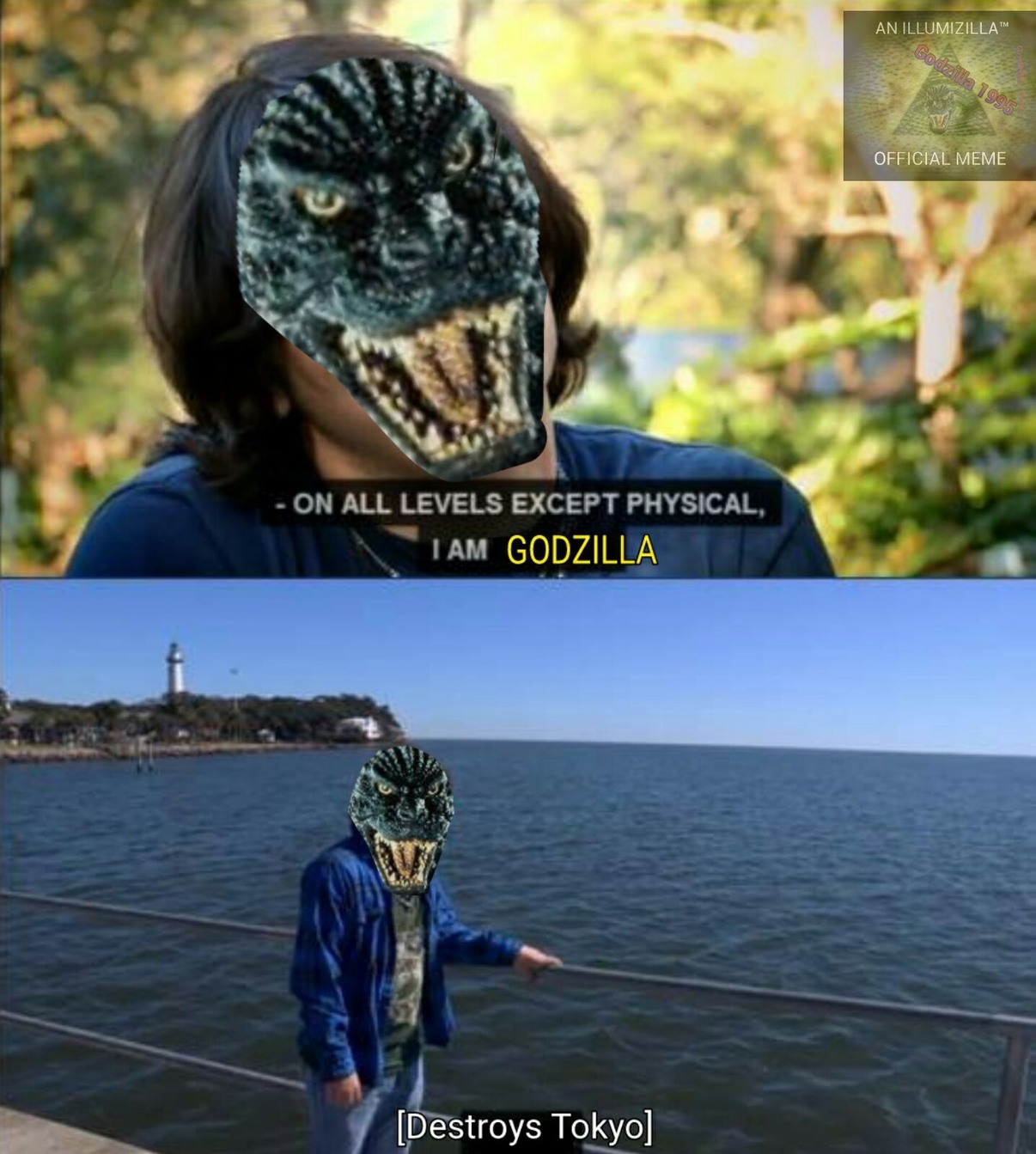 But am I the real Godzilla here on Memedroid