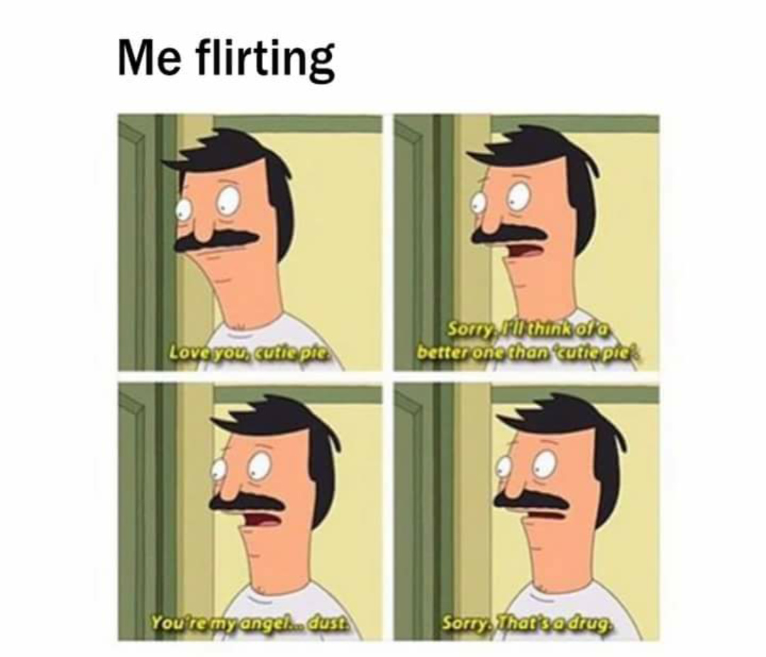 I'm awful at flirting - meme