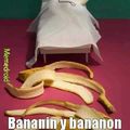 Bananas sin pijamas.