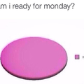Monday tomorrow