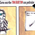 Como escribe Tim Burton……