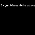 Voilà les 5 symptômes de la par ...
