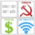 Les choses qui ne fonctionnent pas : Communisme, Capitalisme, wifi publique gratuite