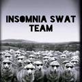 Insomnia swat team
