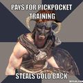 Thieves in Skyrim know this veeeery well