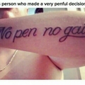 No 'pen' no gain