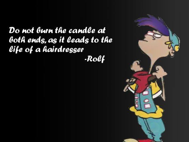 Words of wisdom from Rolf - meme