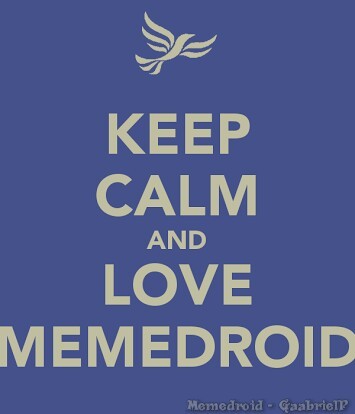 Keep calm and love memedroid :3