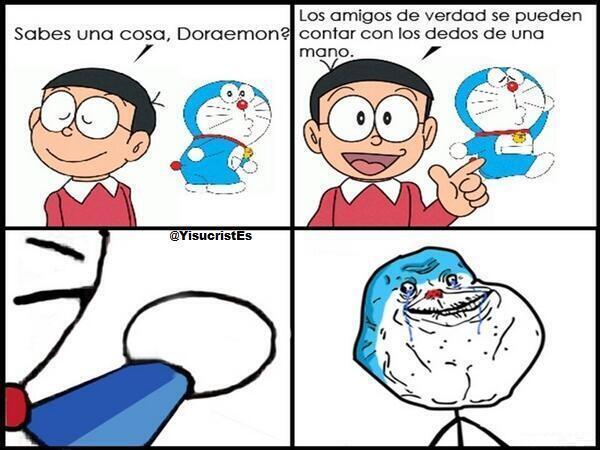 Forever alone nivel Doraemon - meme