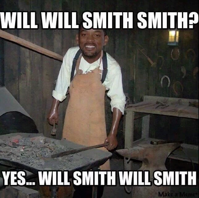 Will smith smith will will smith smith smith will smith? - meme