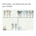 "friends..."