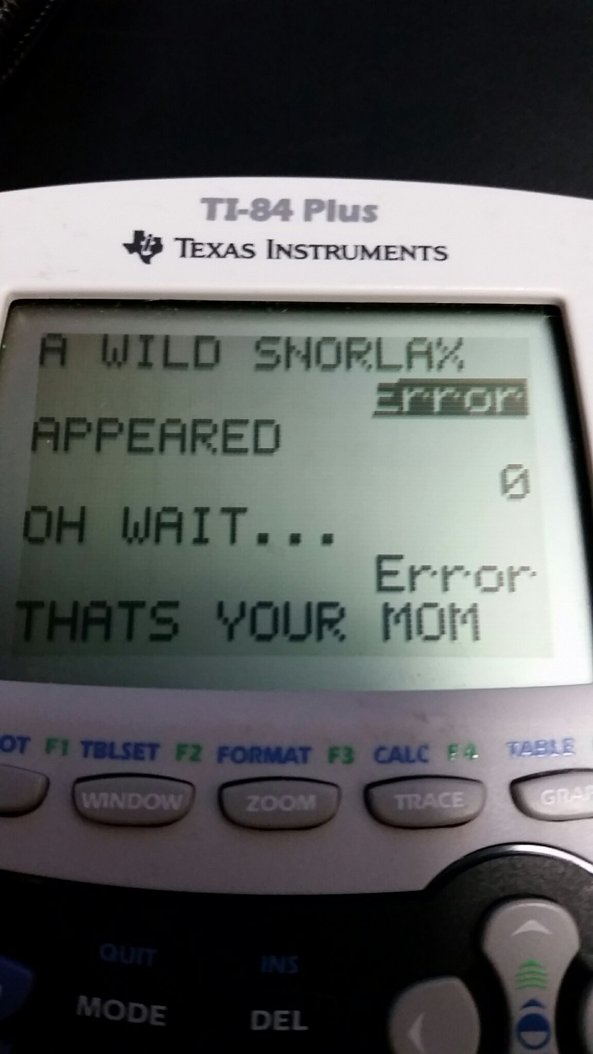 Found this on a calculator during class - meme