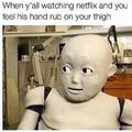 "Watch Netflix and chill"