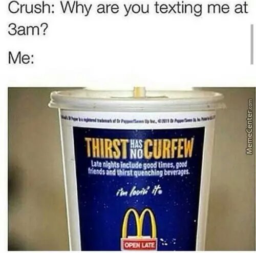 crush why you text in me 3 am - meme