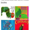 The very hungry caterpillar was my favorite