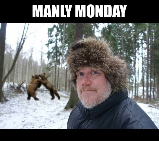 #MANLYMONDAY #MM - meme