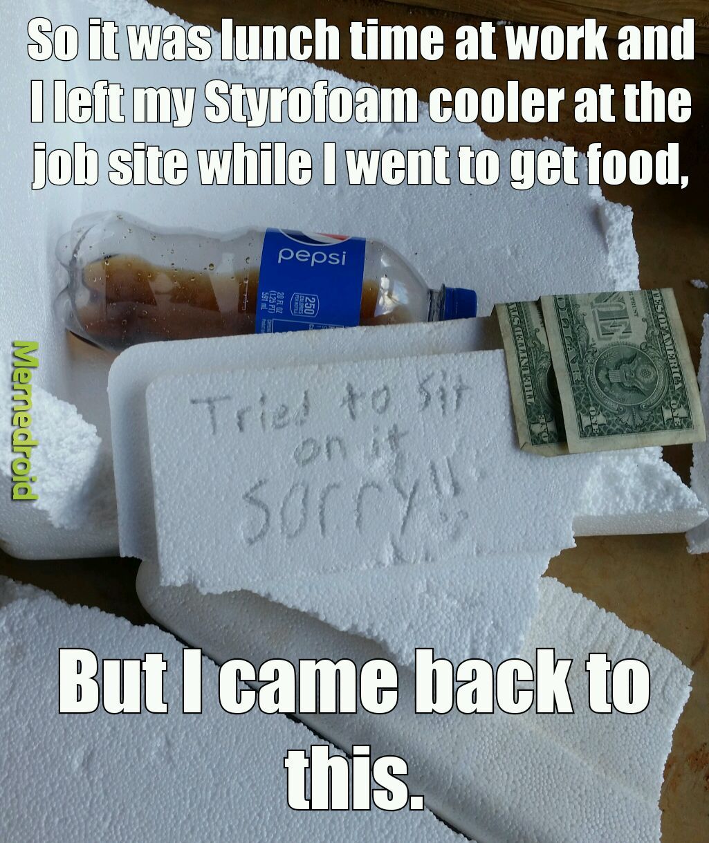 Earlier today at work... I liked that cooler :c - meme