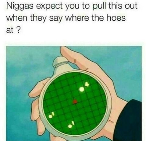 Where the hoes at? - meme