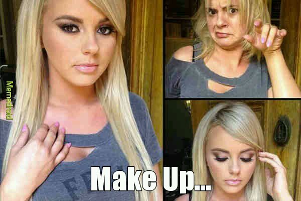 Make up... - meme