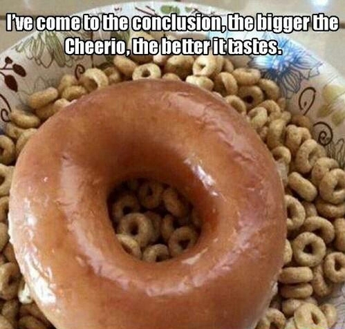 Where does your comfort level lie on a scale of Cheerios to Donuts? - meme