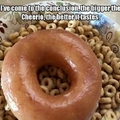 Where does your comfort level lie on a scale of Cheerios to Donuts?