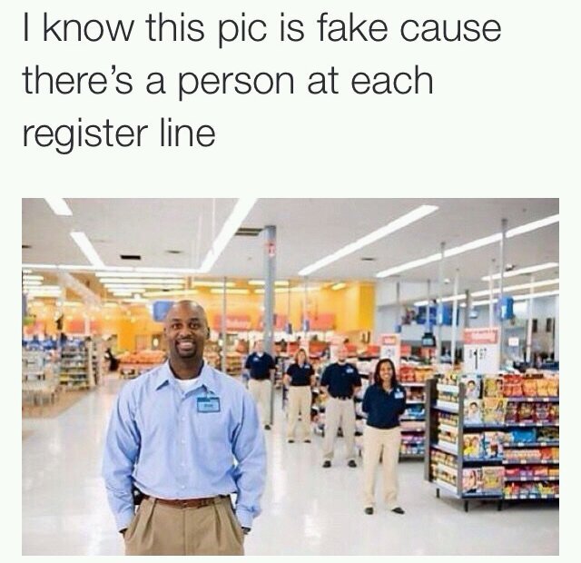 Lies! Which store has the worst check out lines? ( Besides Walmart ) - meme