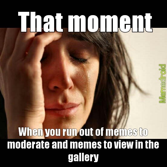I just wanted to have a good time #firstworldproblems - meme
