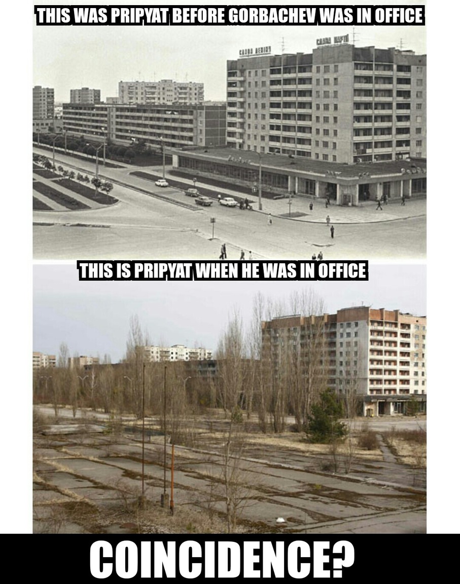 Gorbachev Did Chernobyl - meme
