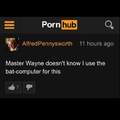 "Yes Master Wayne Sir"