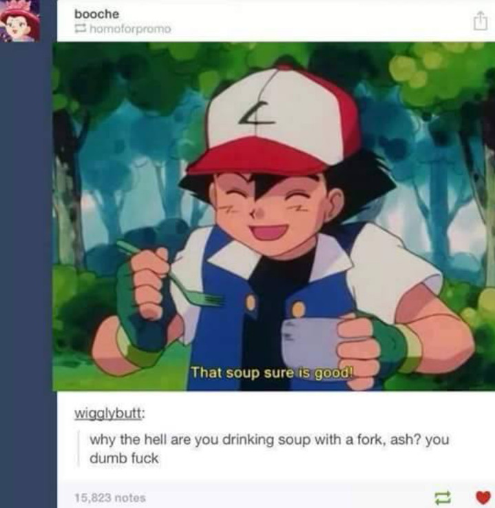 Oh Ash.. - meme