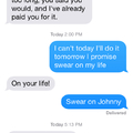 If it gets past moderation I send it. (Johnny is a male genital)