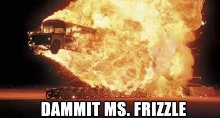 The Flaming School bus was a less popular show - meme