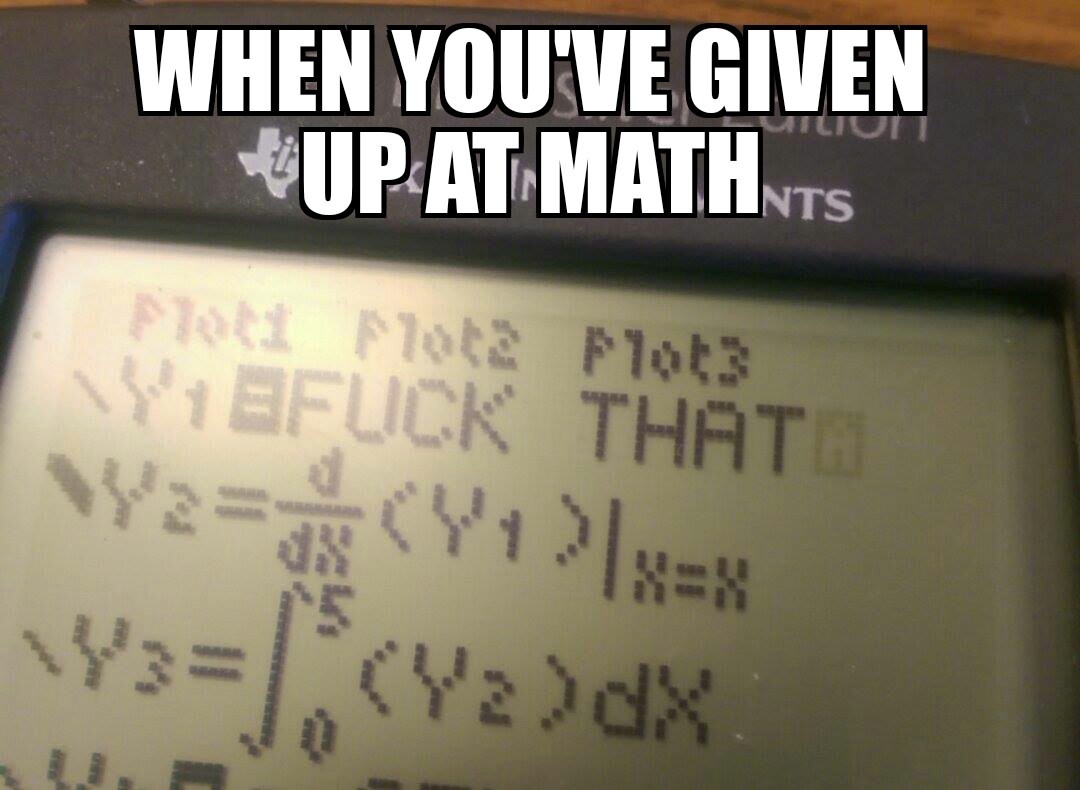 Fucking calculus derivative of fuck - meme