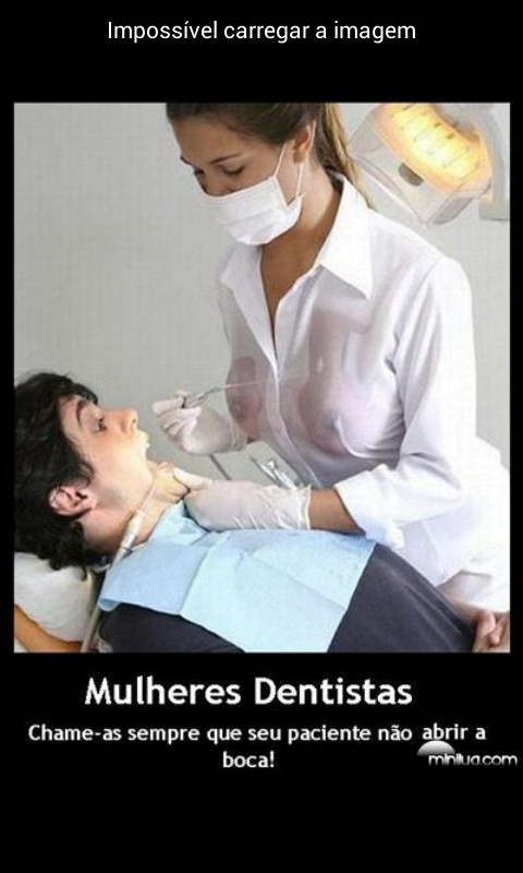 Me gusta mulheres dentistas - meme