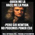 Sir Newton y sus leyes.