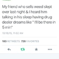 Drug dealer dreams