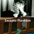 Plankton es un loquillo