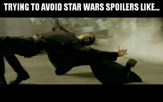 Avoiding Star Wars Spoilers - meme