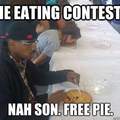 Free pie son!