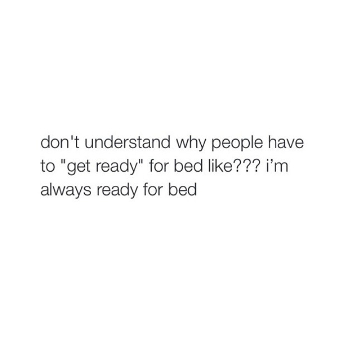 So what is this "getting ready for bed" ? - meme